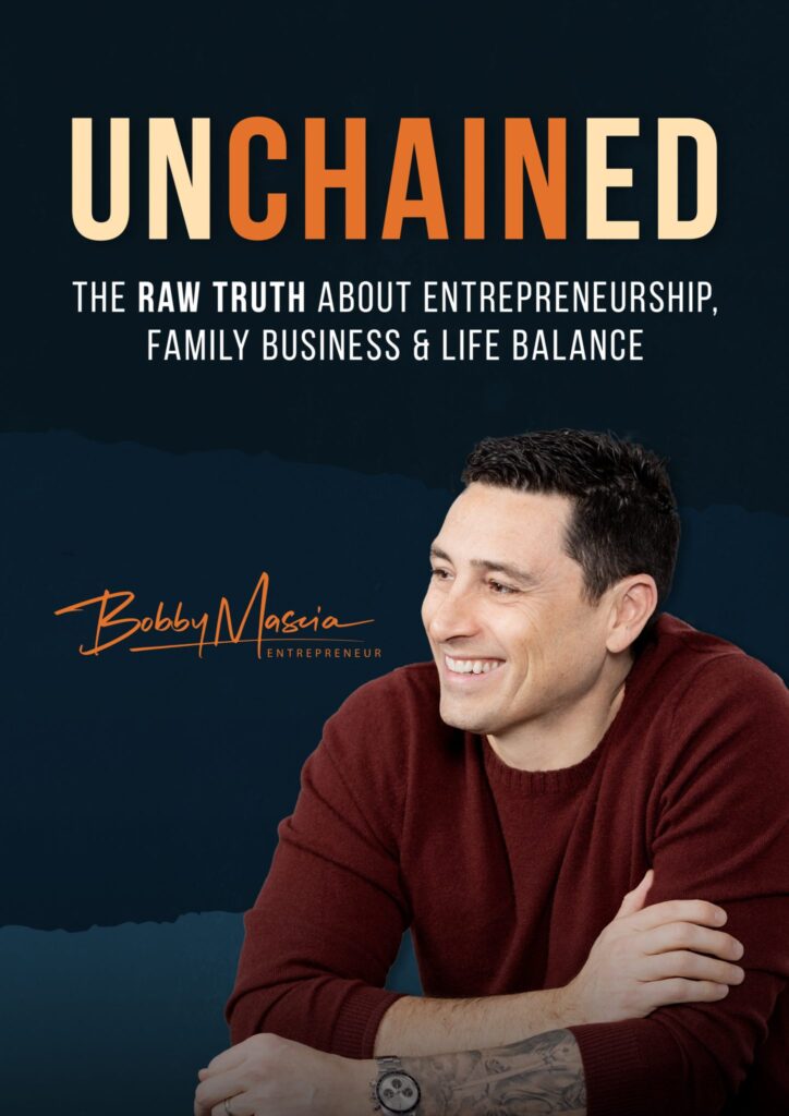 Download Chapter One of Unchained: The Raw Truth About Entrepreneurship, Family Business and Life Balance — Free